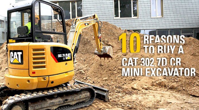 10 Reasons to Buy a Cat® 302.7D CR Mini Excavator - Think Big. Buy Small.